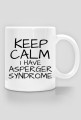 Kubek „KEEP CALM I HAVE ASPERGER SYNDROME”