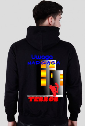 Uwaga nadciąga Terror ! Bluza M