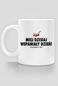 Kubek Miej Dzisiaj Wspaniały Dzień