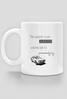 Nie ważne czym jeździsz