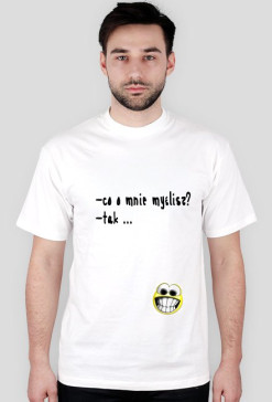 Co o mnie myślisz? tak...