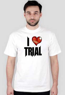 I Love Trial - Biała