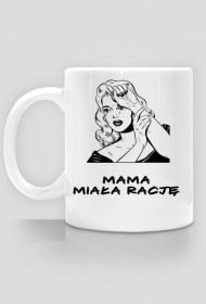 mama miała rację.