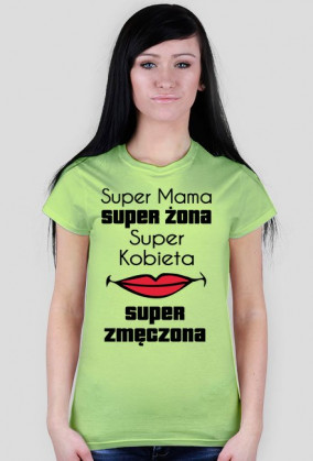 Koszulka damska - Super Zmęczona
