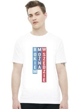 Bokiem Można Wszędzie (t-shirt)