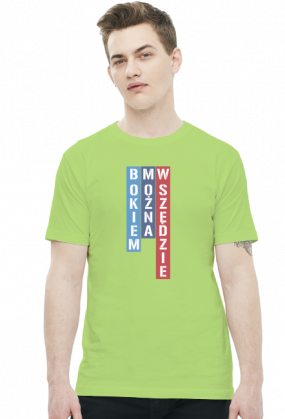 Bokiem Można Wszędzie (t-shirt)