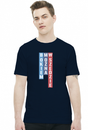 Bokiem Można Wszędzie (t-shirt)