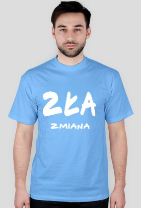 ZŁA ZMIANA