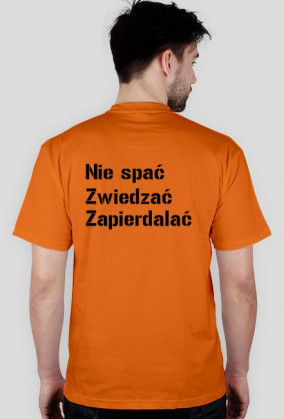 Nie spać Zwiedzać Zapierdalać /Koszulka