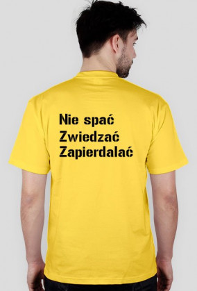 Nie spać Zwiedzać Zapierdalać /Koszulka