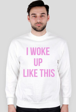 i woke up