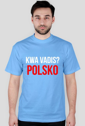 KWA VADIS? POLSKO