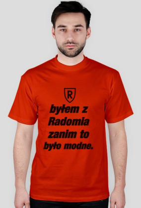 Byłem z Radomia