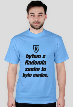 Byłem z Radomia