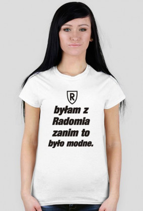 Byłam z Radomia