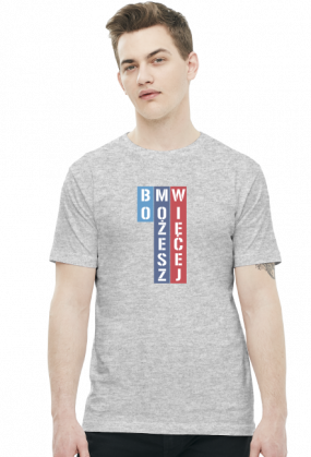 Bo Możesz Więcej (t-shirt)