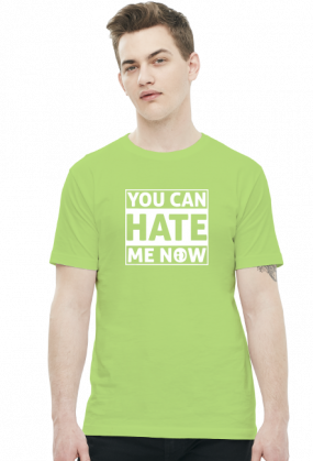 You can hate me now (t-shirt) jasna grafika