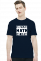 You can hate me now (t-shirt) jasna grafika