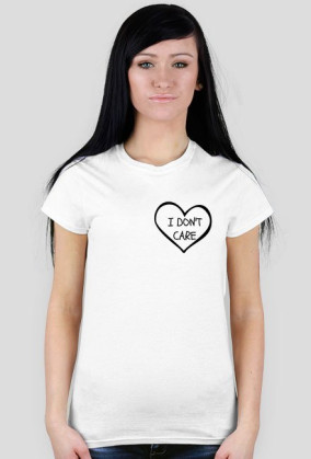 I Don't Care T-Shirt Woman