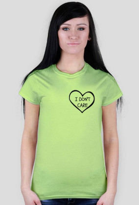 I Don't Care T-Shirt Woman