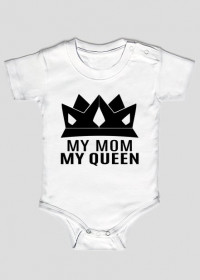 My Mom My Queen (body niemowlęce) ciemna grafika