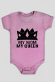 My Mom My Queen (body niemowlęce) ciemna grafika