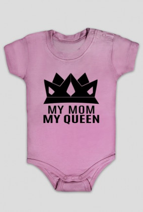 My Mom My Queen (body niemowlęce) ciemna grafika