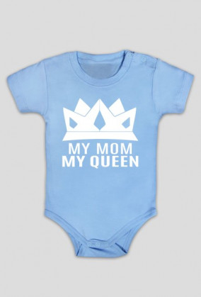 My Mom My Queen (body niemowlęce) jasna grafika