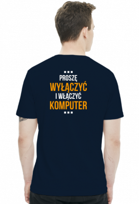 Koszulka dwustronna - Dziwne u mnie działa, proszę wyłączyć i włączyć komputer - koszulki informatyczne, koszulki dla programisty i informatyka - dziwneumniedziala.cupsell.pl