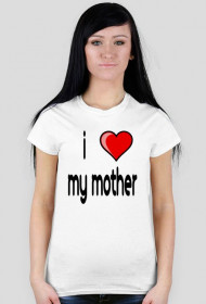 I love my mother