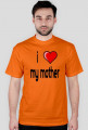 I love my mother