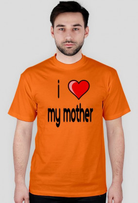I love my mother