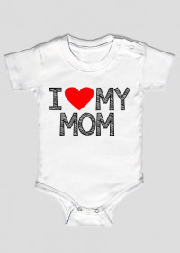 i Love My Mom (body niemowlęce) ciemna grafika