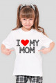 i Love My Mom (koszulka dziewczęca) ciemna grafika