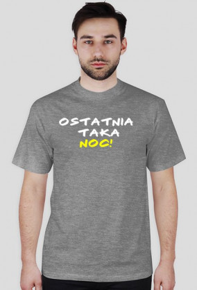 Koszulka "Ostatnia taka noc"