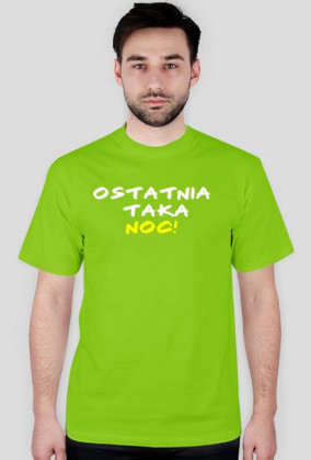 Koszulka "Ostatnia taka noc"