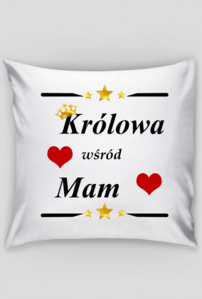 Poszewka Królowa wśród Mam