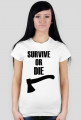 Survive Or Die (White)