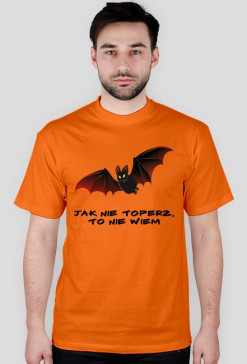 Jak nie toperz, to nie wiem
