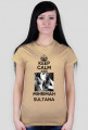 DAMSKA KEEP CALM AND MIHRIMAH SULTANA