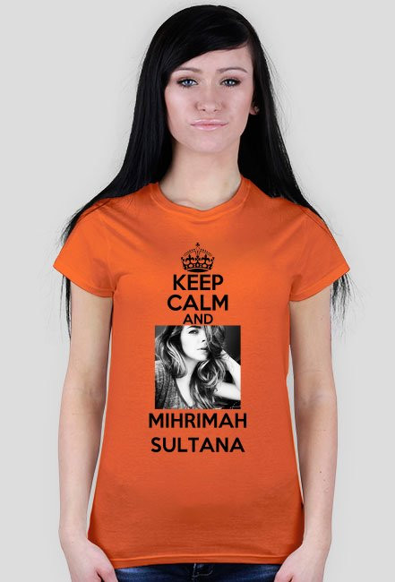 DAMSKA KEEP CALM AND MIHRIMAH SULTANA