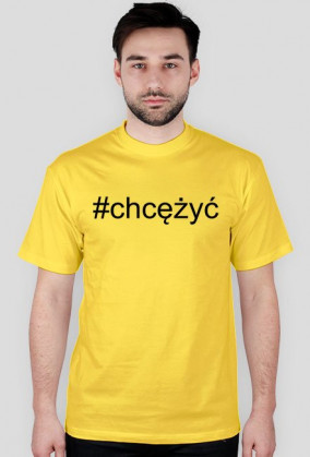 #chcężyć