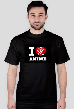I love anime