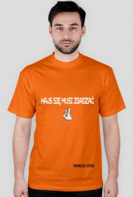 Hajs się musi zgadzać T-shirt francaissztos