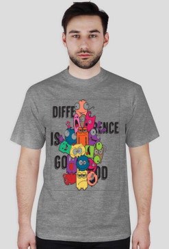 DIFFERENCE IS GOOD