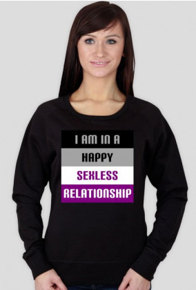 I'm in a Happy Sexless Relationship - bluza