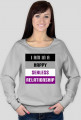 I'm in a Happy Sexless Relationship - bluza