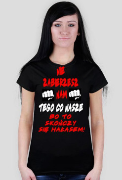 Nie zabierzesz nam tego co nasze