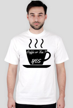 Koszulka coffe or tea? Yes