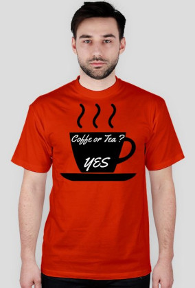 Koszulka coffe or tea? Yes